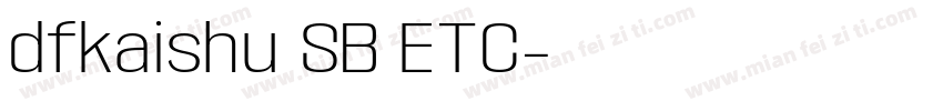 dfkaishu SB ETC字体转换